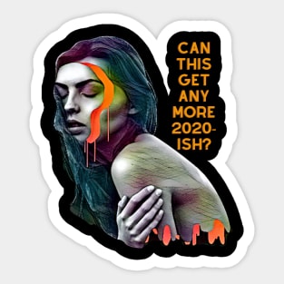 Can This Get Any More 2020-ish? Sticker